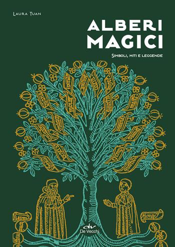 Alberi magici. Simboli, miti e leggende - Laura Tuan - Libro De Vecchi 2023, Biblioteca esoterica | Libraccio.it