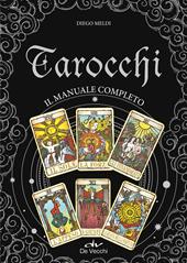 Tarocchi. Il manuale completo