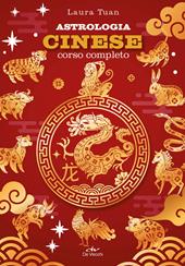Astrologia cinese. Corso completo