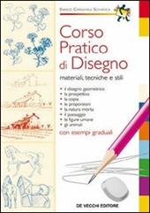 Corso pratico di disegno. Materiali, tecniche e stili