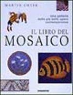 Il libro del mosaico. Una galleria delle più belle opere contemporanee