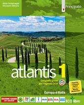 Atlantis. Con Cartografia, Quaderno delle competenze e Le regioni italiane. Con e-book. Con espansione online. Con DVD-ROM. Vol. 1: Europa e Italia