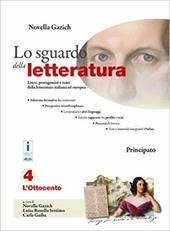 Lo sguardo della letteratura. Con e-book. Con espansione online. Vol. 4