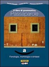 Passaparole. La grammatica per i nuovi italiani. Con espansione online