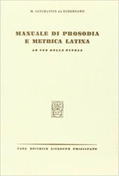 Manuale di prosodia e metrica latina.