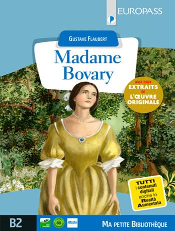 Madame Bovary. Livello B2. Con e-book. Con espansione online - Gustave Flaubert - Libro Europass 2020 | Libraccio.it