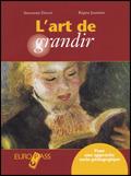 L' art de grandir. Con espansione online