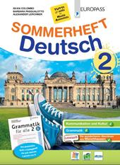 Sommerheft Deutsch Neu. Mit Grammatik. Con e-book. Con espansione online. Vol. 2