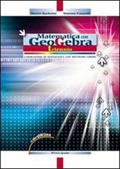 Matematica con GeoGebra. Per il triennio delle Scuole superiori. Con espansione online