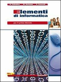 Elementi di informatica. Con espansione online - Dario Palladino, Marco Barbaini, Simona Casaroli - Libro Principato 2011 | Libraccio.it