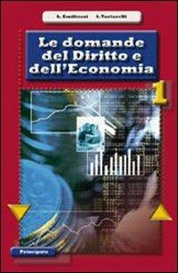 Le domande del diritto e dell'economia. Con espansione online - Loredana Emiliozzi, Stefano Tartarelli - Libro Principato 2011 | Libraccio.it