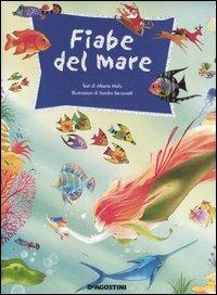 Fiabe del mare - Alberto Melis, Sandra Bersanetti - Libro De Agostini 2006, Storie e filastrocche | Libraccio.it