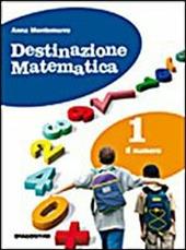 Destinazione matematica. Con espansione online. Vol. 3: Il numero e le relazioni.