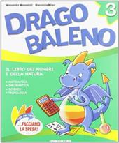 Dragobaleno. Il libro dei linguaggi-Il libro delle scoperte. Per la 3ª classe elementare