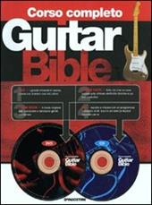 Guitar Bible. Corso completo. Ediz. illustrata. Con CD-ROM. Con DVD