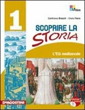 Scoprire la storia. Pner la Scuola media. Con CD-ROM. Con espansione online. Vol. 1