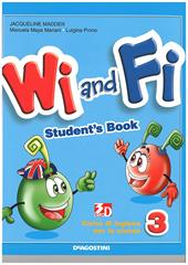 Wi and fi. Corso di inglese. Student's book. Per la 3ª classe elementare. Ediz. bilingue. Con e-book. Con espansione online. Vol. 3
