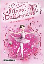 Le scarpette magiche. Magic ballerina. Vol. 1