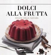 Dolci alla frutta. Delizie della natura