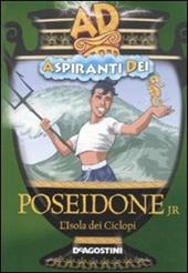 Poeseidone jr. L'isola dei ciclopi. Aspiranti dei