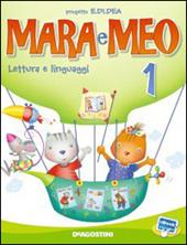 Mara e Meo. Lettura e linguaggi-Il libro-quaderno dell'alfabeto. Con e-book. Con espansione online. Vol. 1