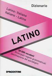 Dizionario latino. Latino-italiano, italiano-latino