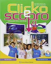 Clicko e scopro. Matematica scienze. Con e-book. Con espansione online. Vol. 1