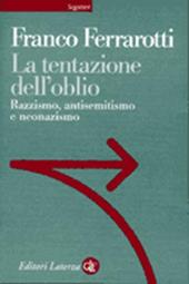 La tentazione dell'oblio. Razzismo, antisemitismo e neonazismo