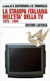 Storia della stampa italiana. Vol. 7: La stampa italiana nell'Età della Tv (1975-1994).