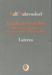 Quadrare il cerchio. Benessere economico, coesione sociale e libertà politica