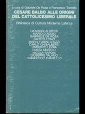 Cesare Balbo alle origini del cattolicesimo liberale