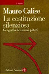 La costituzione silenziosa. Geografia dei nuovi poteri