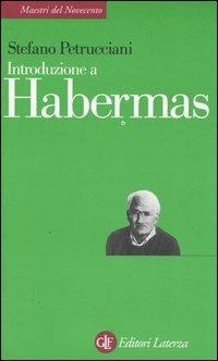 Introduzione a Habermas - Stefano Petrucciani - Libro Laterza 2000, Maestri del Novecento Laterza | Libraccio.it