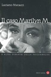 Il caso Marilyn M. E altri disastri della psicoanalisi