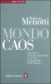 Mondo caos. Politica internazionale e nuovi paradigmi scientifici