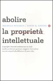 Abolire la proprietà intellettuale