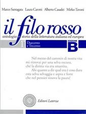 Il filo rosso. Antologia e storia della letteratura italiana ed europea. Con materiali per il docente. Vol. 1: Duecento e Trecento-Quattrocento e Cinquecento