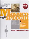 Il nuovo mosaico e gli specchi. Con materiali per il docente. Con espansione online. Vol. 1: Dalla preistoria alla Repubblica romana