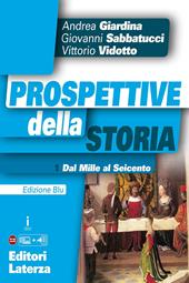 Prospettive della storia. Ediz. blu. Con e-book. Con espansione online. Con Libro: Atlante storico. Vol. 1: Dal Mille al Seicento