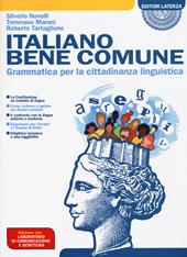 Italiano bene comune. Grammatica per la cittadinanza linguistica. Con Laboratorio. Per il biennio delle Scuole superiori. Con e-book. Con espansione online