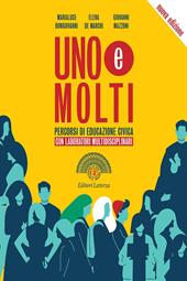 Uno e molti. Percorsi di educazione civica. Con Laboratori. Per il biennio delle Scuole superiori. Con e-book. Con espansione online