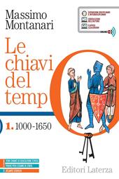 Le chiavi del tempo. Con Atlante storico. Con e-book. Con espansione online. Vol. 1: 1000-1650