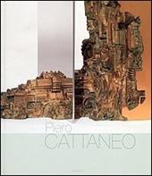 Piero Cattaneo. La costruzione della forma. Itinerari di ricerca tra disegno, pittura e scultura. Ediz. multilingue