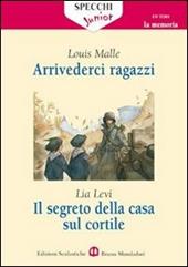 Arrivederci ragazzi-Il segreto della casa sul cortile. Roma (1943-1944)