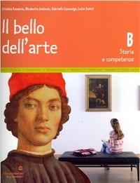 Il bello dell'arte. Con espansione online. Vol. 2: L'arte nella storia  - Libro Edizioni Scolastiche Bruno Mondadori 2008 | Libraccio.it