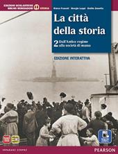 Città della storia. Con Atlante della storia. Con e-book. Con espansione online. Vol. 2