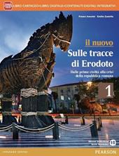 Nuovo sulle tracce di Erodoto. Con e-book. Con espansione online. Vol. 1