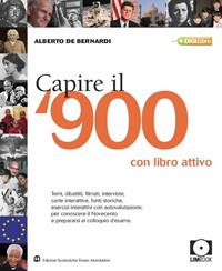 Capire il Novecento. Con guardare il Novecento. Con DVD-ROM  - Libro Edizioni Scolastiche Bruno Mondadori 2010 | Libraccio.it