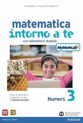 Matematica intorno a te. Con N3/F3/Q3-Scratch MyMathLab gold. Con e-book. Con espansione online. Vol. 3