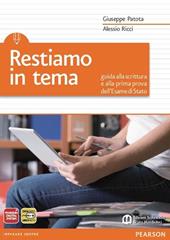 Restiamo in tema. Guida alla scrittura e alla prima prova dell'esame di Stato. Con espansione online